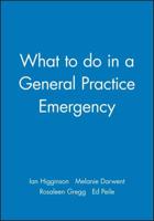 What to Do in a General Practice Emergency
