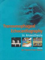 Transoesophageal Echocardiography in Anaesthesia