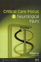 Critical Care Focus. 3 Neurological Injury