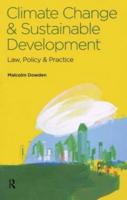 Climate Change and Sustainable Development: Law, Policy and Practice