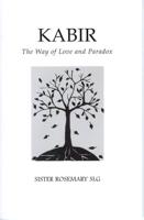 Kabir, the Way of Love and Paradox