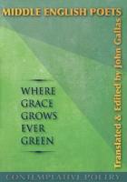 Middle English Poet: Where Grace Grows Ever Green