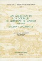Los Arriendos De Los Corrales De Comedias De Madrid, 1587-1719