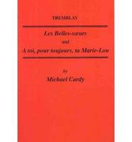 Tremblay: Les Belles-Soeurs, and À Toi, Pour Toujours, Ta Marie-Lou