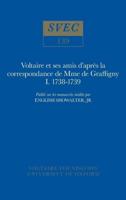 Voltaire Et Ses Amis D'après La Correspondance De Mme De Graffigny