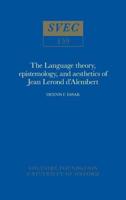 The Language Theory, Epistemology, and Aesthetics of Jean Lerond d'Alembert
