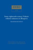 Some Eighteenth-Century Voltaire Editions Unknown to Bengesco
