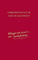 Correspondance De Madame De Graffigny. Tome 1 1716-17 Juin 1739, Lettres 1-144