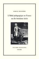 L'Idéal Pédagogique En France Au XVIIIe Siècle