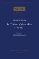 Le théÒtre À Montpellier 1755-1851