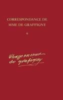 Correspondance De Madame De Graffigny. Tome 6 23 Octobre 1744 - 10 Septembre 1745 : Lettres 761-896