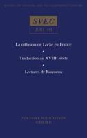 La Diffusion De Locke En France; Traduction Au Dix-Huitième Siècle; Lectures De Rousseau