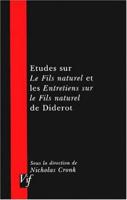 Etudes Sur Le Fils Natural Et Les Entretiens Sur Le Fils Naturel De Diderot