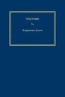 Complete Works of Voltaire. Volume 84 Fragments Divers
