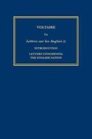 Complete Works of Voltaire. 6A Lettres Sur Les Anglais