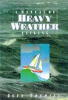 A Manual of Heavy Weather Sailing