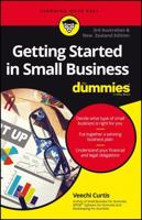 Getting Started In Small Business For Dummies - Australia and New Zealand
