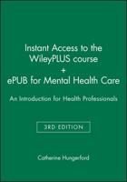 Instant Access to the WileyPLUS Course + ePUB for Mental Health Care: An Introduction for Health Professionals, 3E