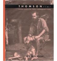 Thomson Time: Arnhem Land in the 1930S - A Photographic Essay