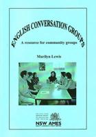English Conversation Groups: A Resource for Community Groups