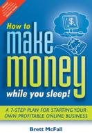 How to Make Money While You Sleep