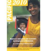 Pacific 2010: Women's Education and Economic Development in Melanesia