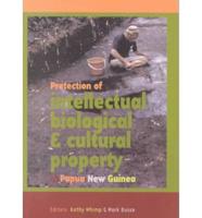 Protection of Intellectual Biological and Cultural Property in Papua New Guinea