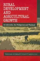 Rural Development and Agricultural Growth in Indonesia, the Philippines and Thailand