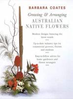 Growing and Arranging Australian Flowers