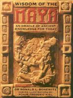 Wisdom of the Maya: An Oracle of Ancient Knowledge for Today