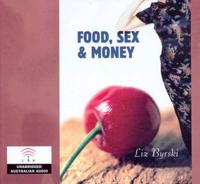 Food, Sex and Money