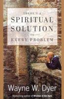 There's a Spiritual Solution to Every Problem