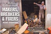 Makers, Breakers and Fixers