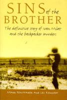 Sins of the Brother: The Definitive Story of Ivan Milat