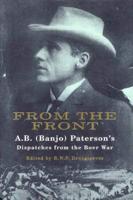 From the Front: A.B. (Banjo) Paterson's Dispatches from the Boer War