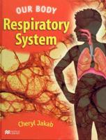 Our Body Respiratory System Macmillan Library