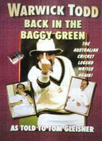 Warwick Todd: Back in the Baggy Green