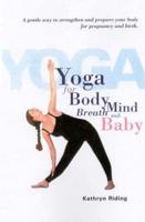 Yoga for Body, Mind, Breath and Baby
