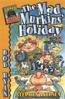 The Mad Murkins' Holiday