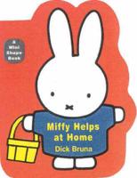 Miffy Helps at Home