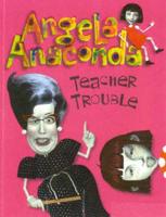 Angela Anaconda: Teacher Trouble
