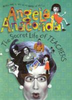 The Angela Anaconda: The Secret Life of Teachers