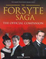 The Forsyte Saga: The Official Companion