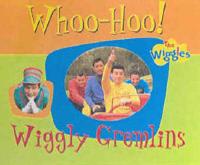 Whoo-Hoo Wiggly Gremlins