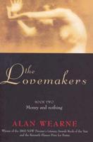 The Lovemakers. Bk. 2 Money and Nothing