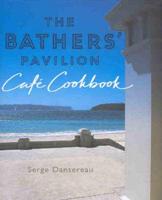The Bather's Pavilion Cafe Cookbook
