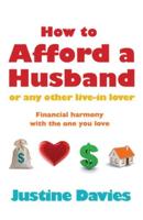 How to Afford a Husband or Any Other