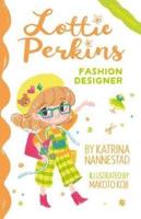Fashion Designer (Lottie Perkins, #4)