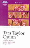 Tara Taylor Quinn Bestsellers. The Birth Mother / Another Man's Child / Shotgun Baby