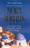 The Nora Roberts Single Title Anthology 2. The Right Path / Boundary Lines / Dual Image